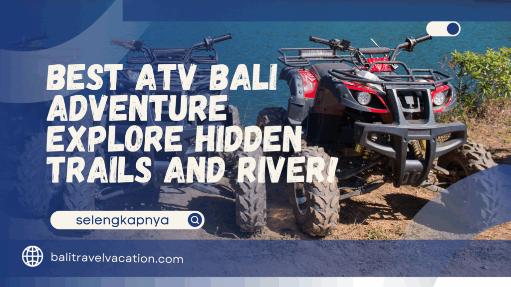 Best ATV Bali