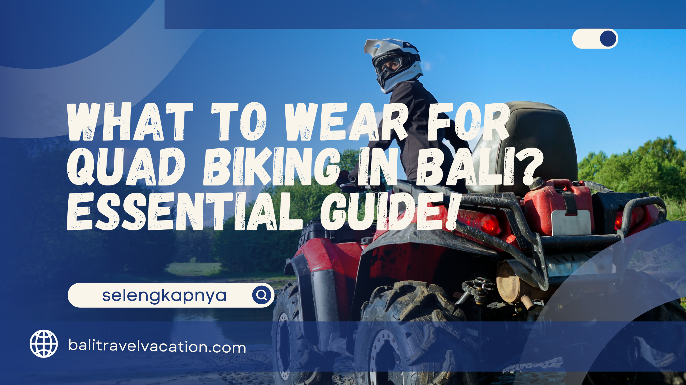 What to Wear for Quad Biking