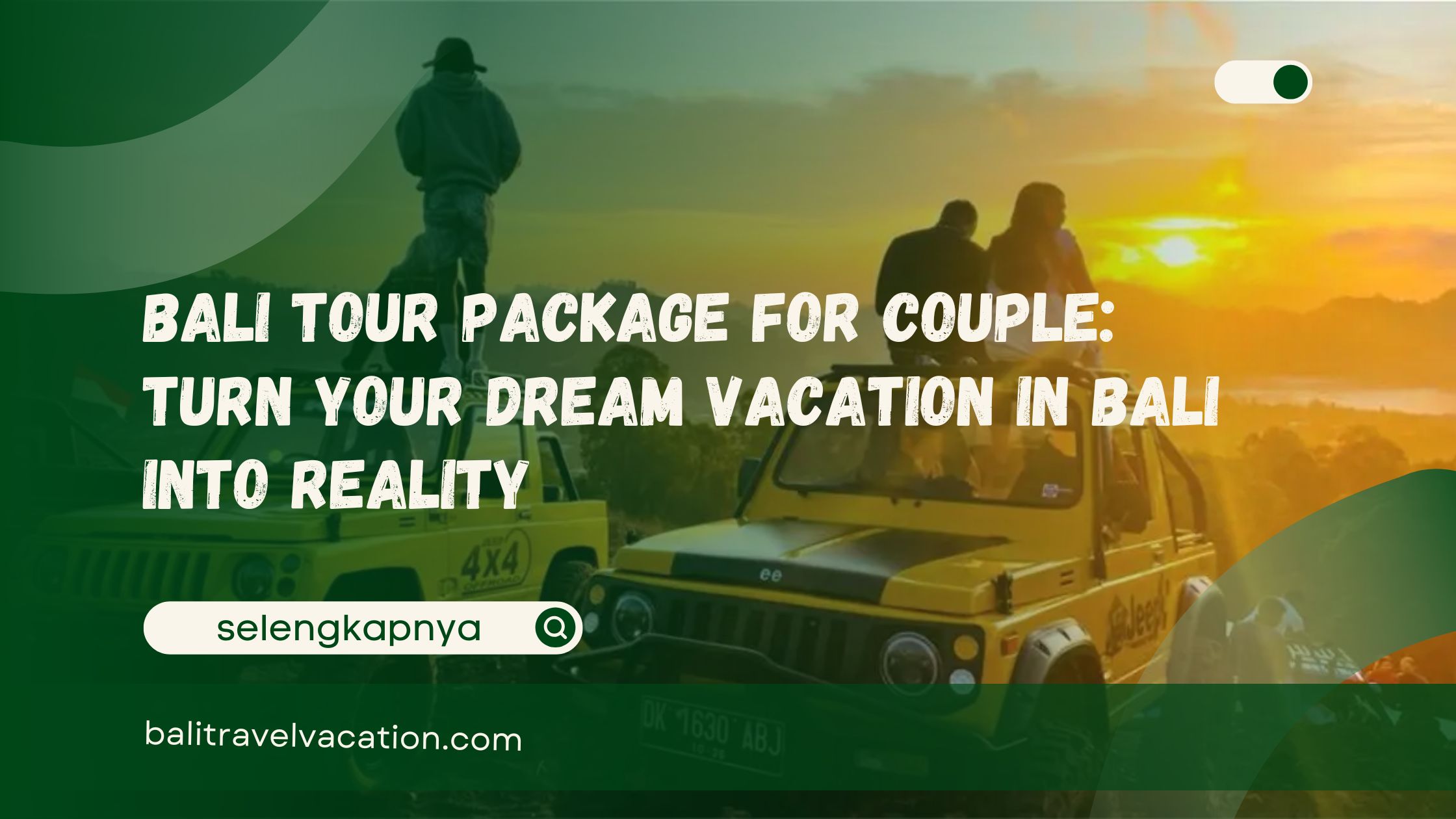 Bali Tour Package for Couple Turn Your Dream Vacation in Bali Into Reality