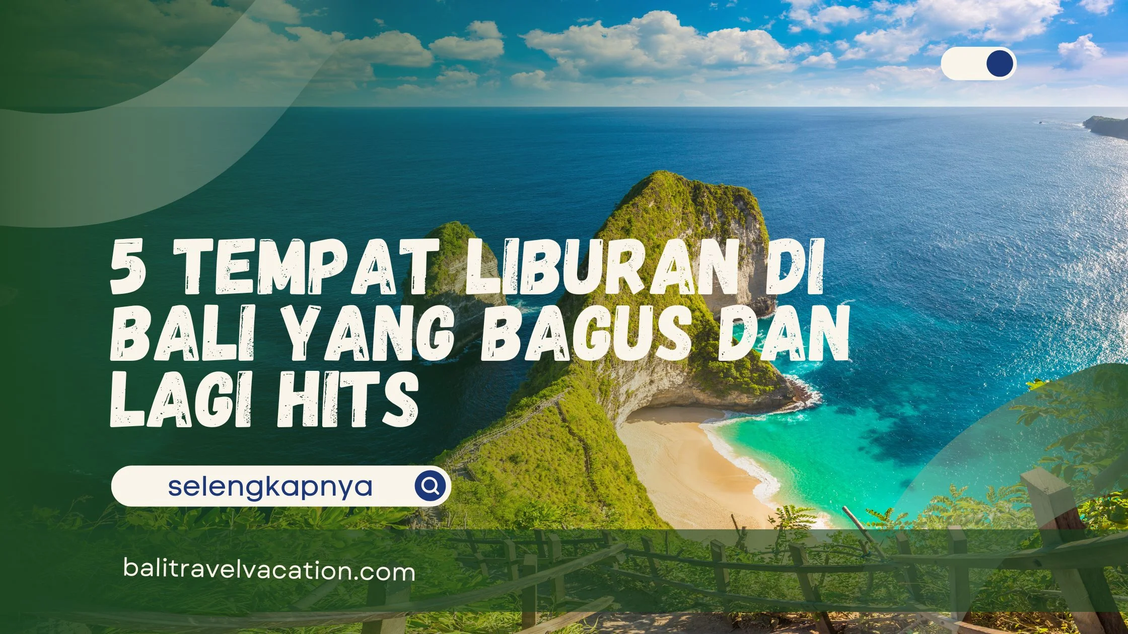 Tempat Liburan di Bali yang Bagus