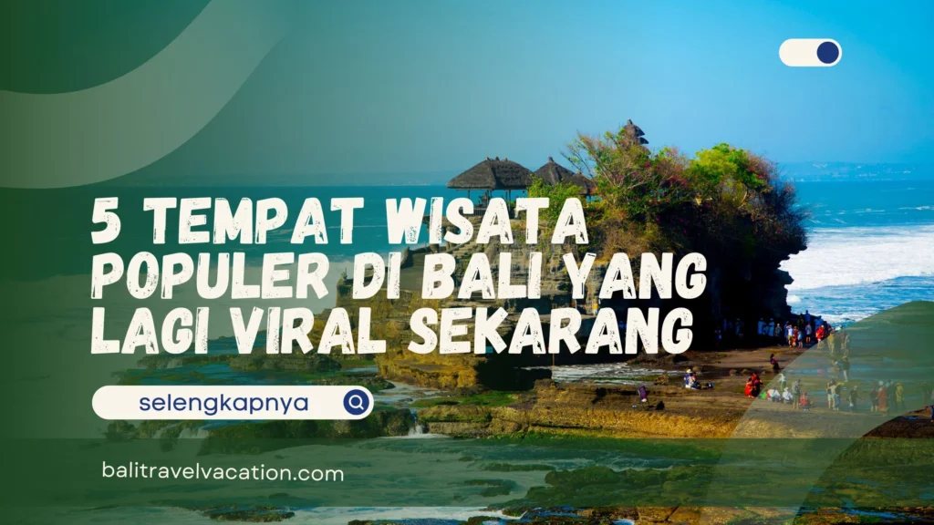 Tempat Wisata Populer di Bali