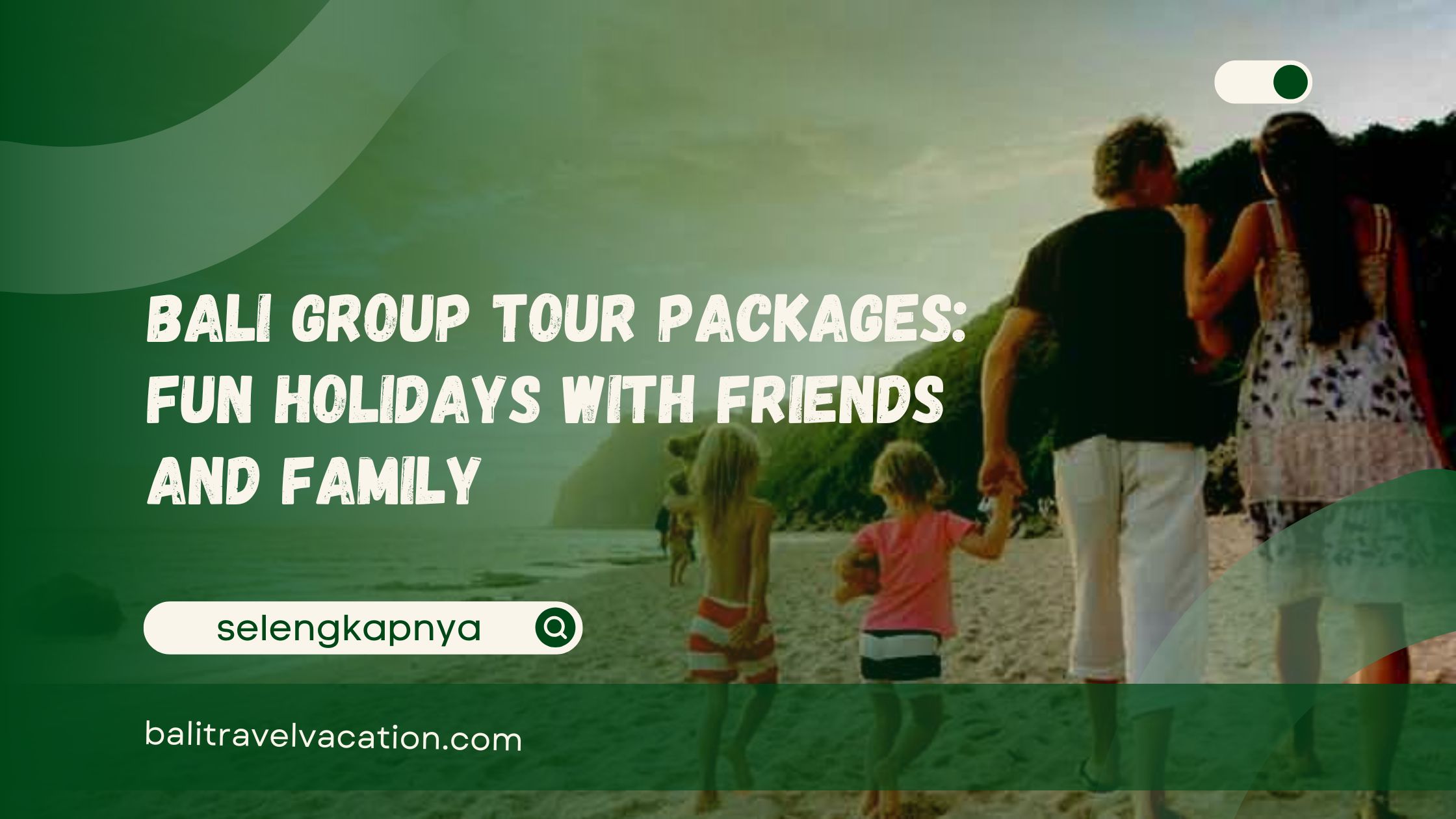 Bali Group Tour Packages Fun Holidays with Friends and Family