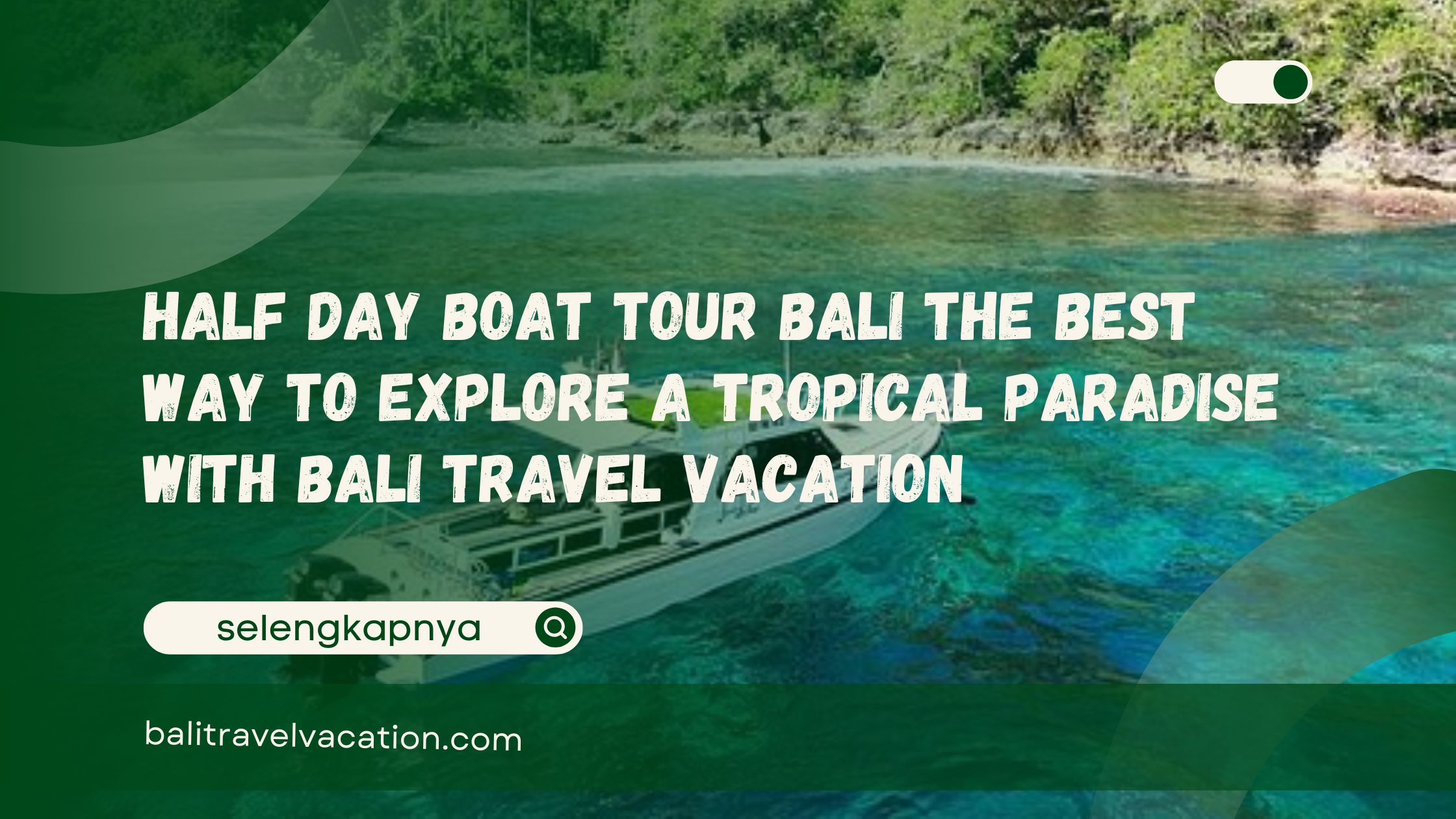 Half Day Boat Tour Bali The Best Way to Explore a Tropical Paradise with Bali Travel Vacation