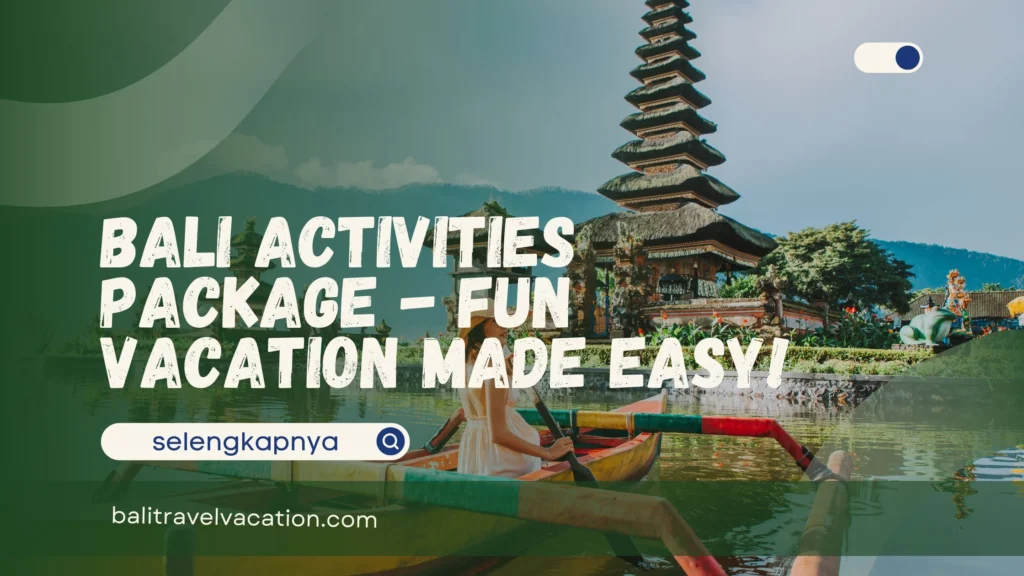 Bali Activities Package