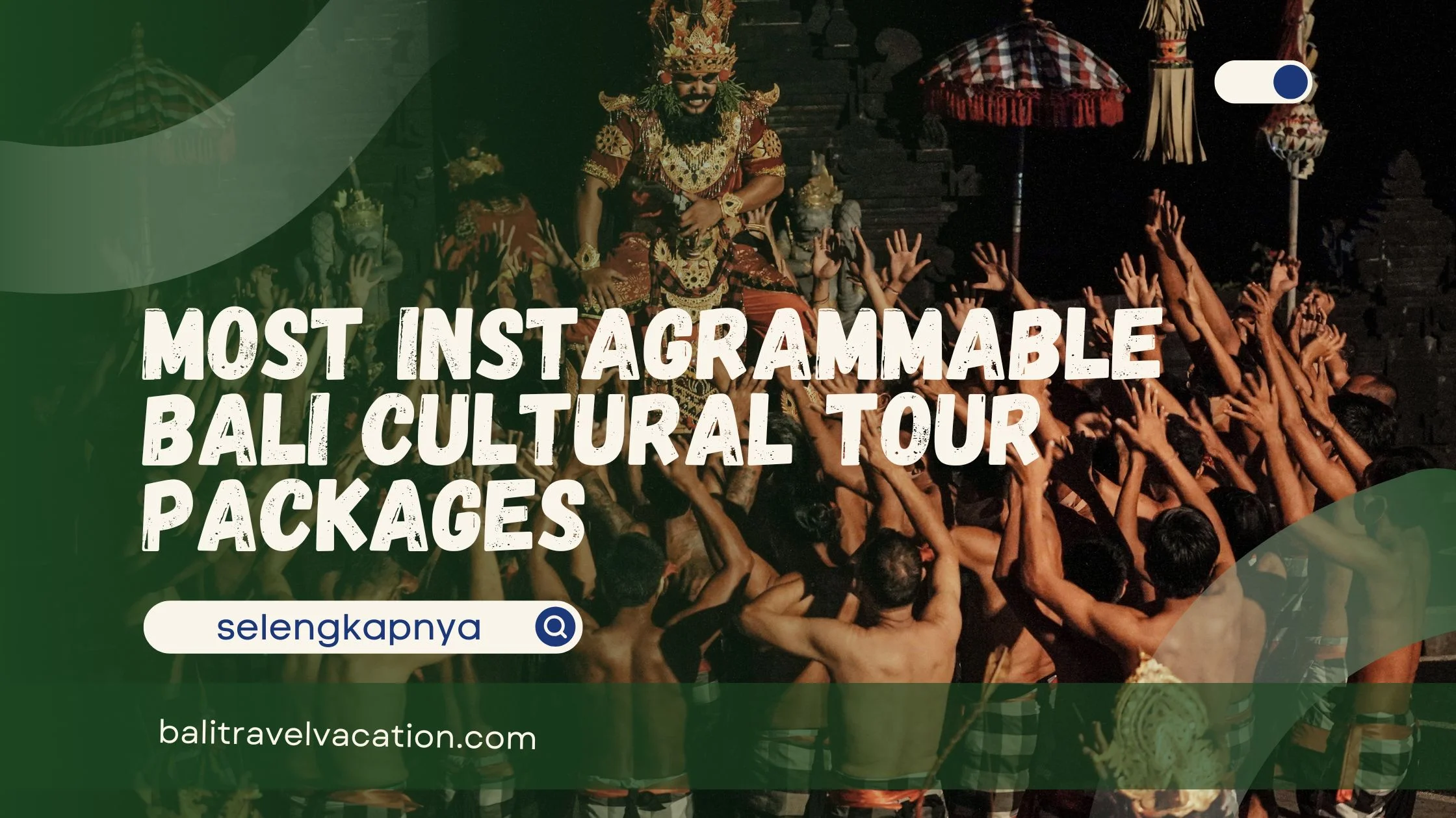 Bali Cultural Tour Packages